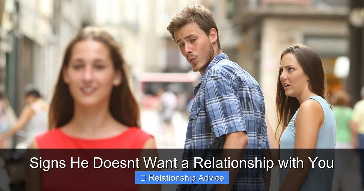 Signs He Doesnt Want a Relationship with You