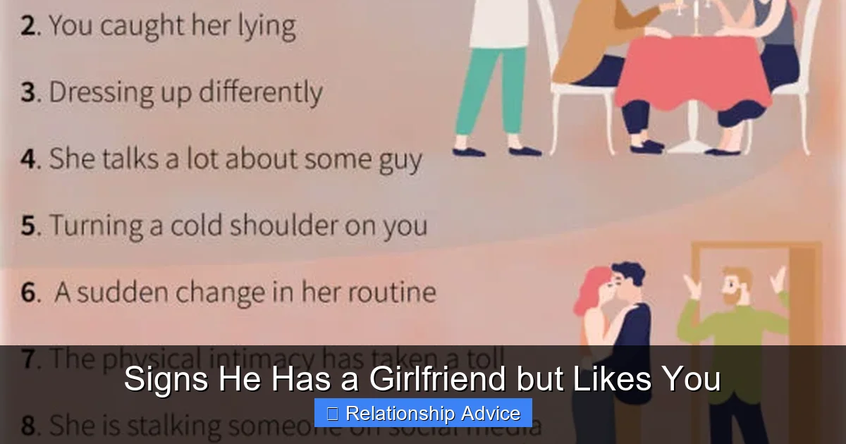 Signs He Has a Girlfriend but Likes You