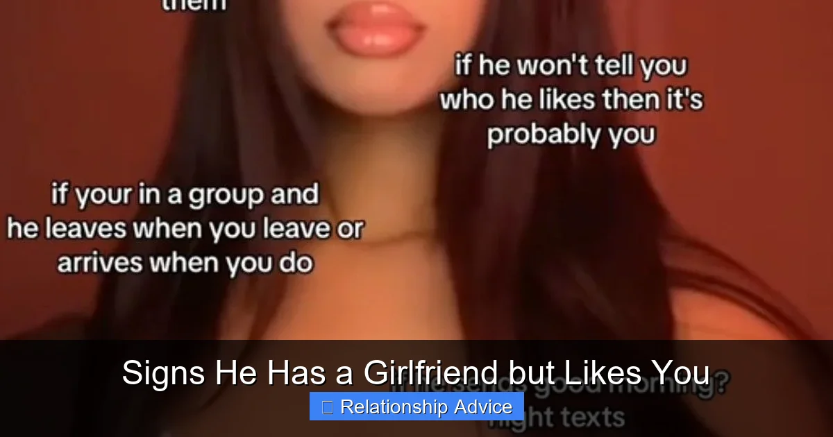 Signs He Has a Girlfriend but Likes You