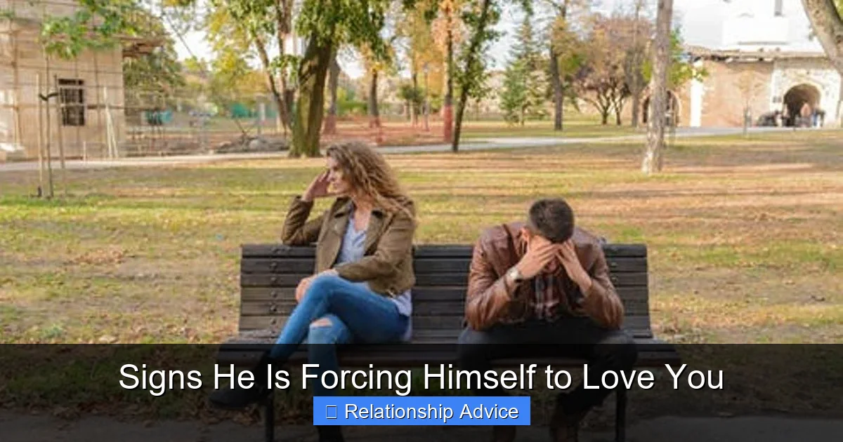 Signs He Is Forcing Himself to Love You