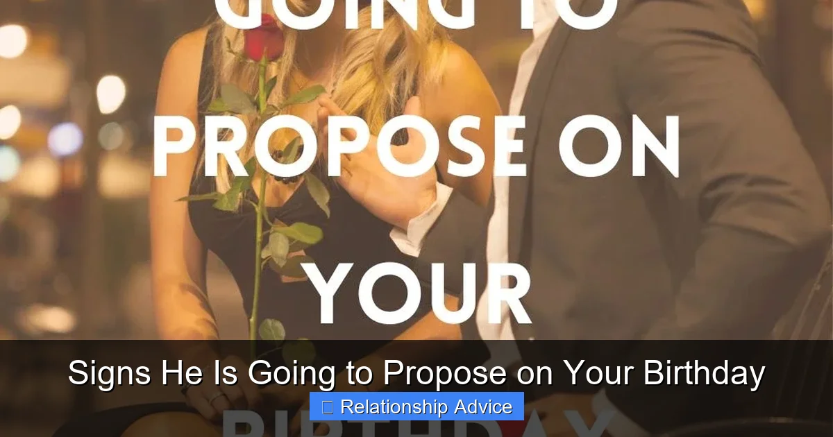 Signs He Is Going to Propose on Your Birthday