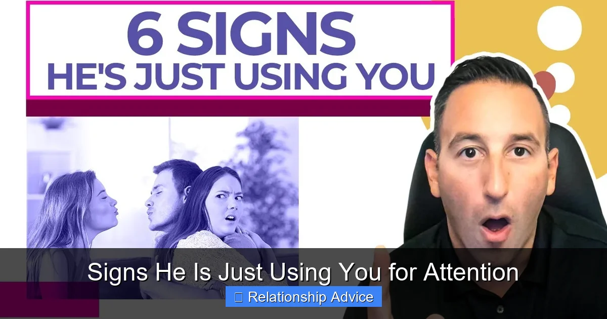 Signs He Is Just Using You for Attention