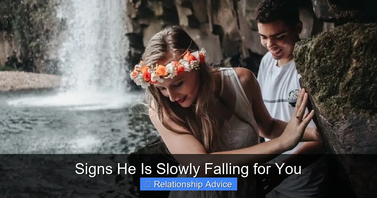 Signs He Is Slowly Falling for You