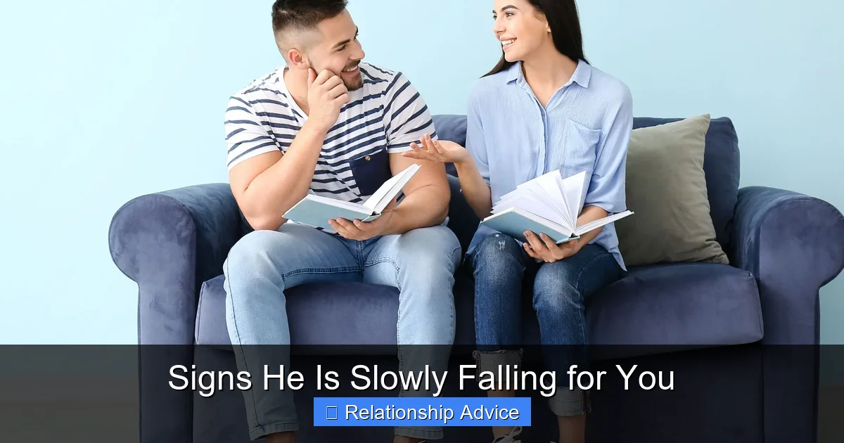 Signs He Is Slowly Falling for You