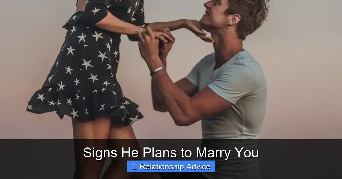 Signs He Plans to Marry You