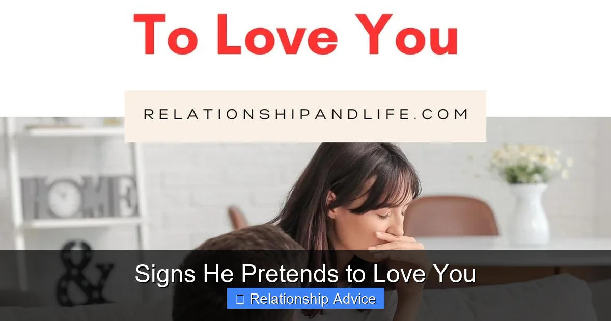 Signs He Pretends to Love You