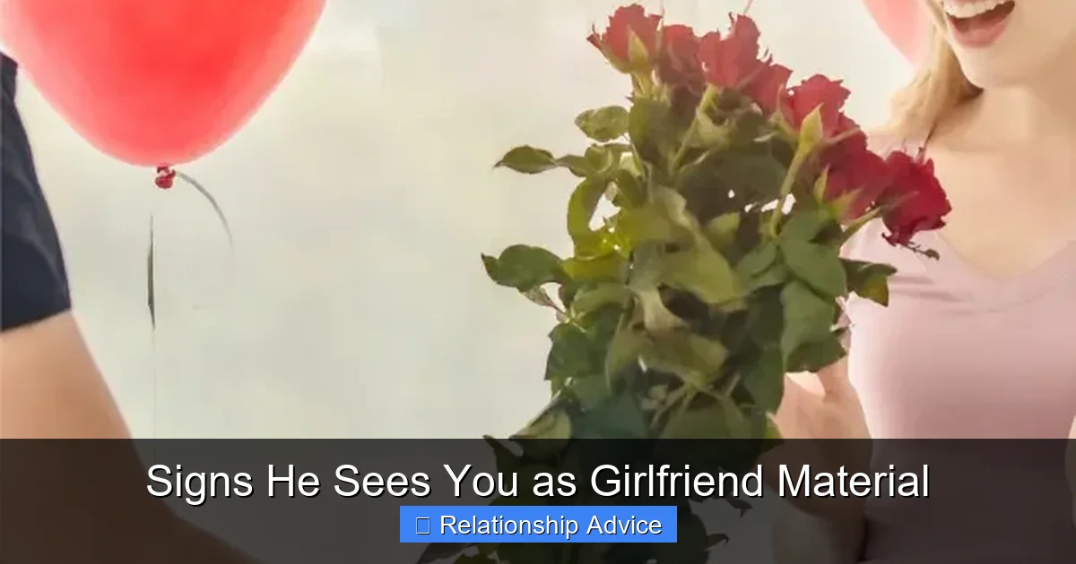 Signs He Sees You as Girlfriend Material