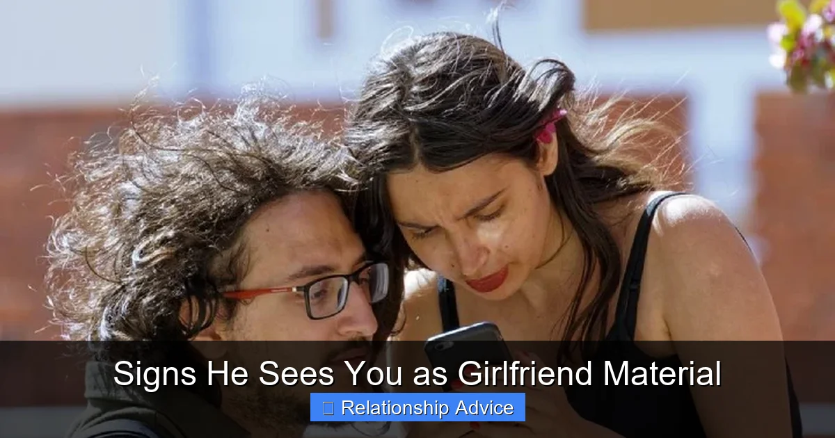 Signs He Sees You as Girlfriend Material