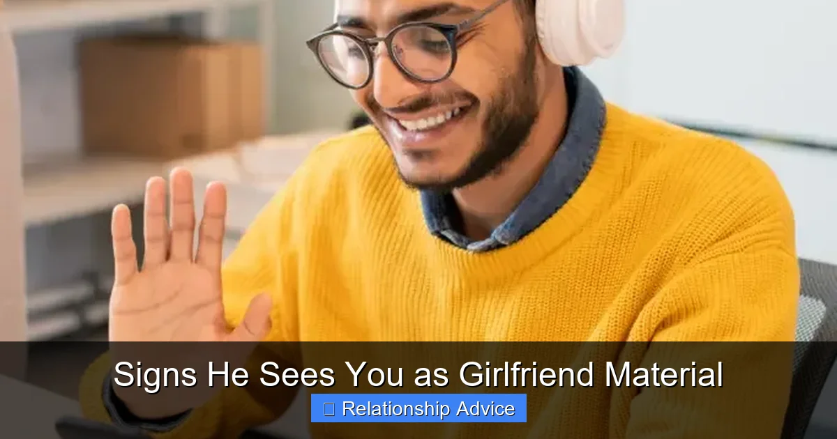 Signs He Sees You as Girlfriend Material