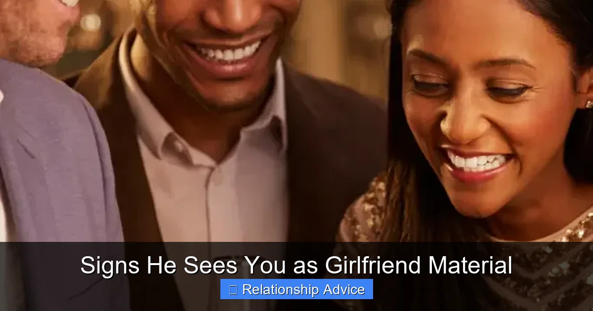 Signs He Sees You as Girlfriend Material