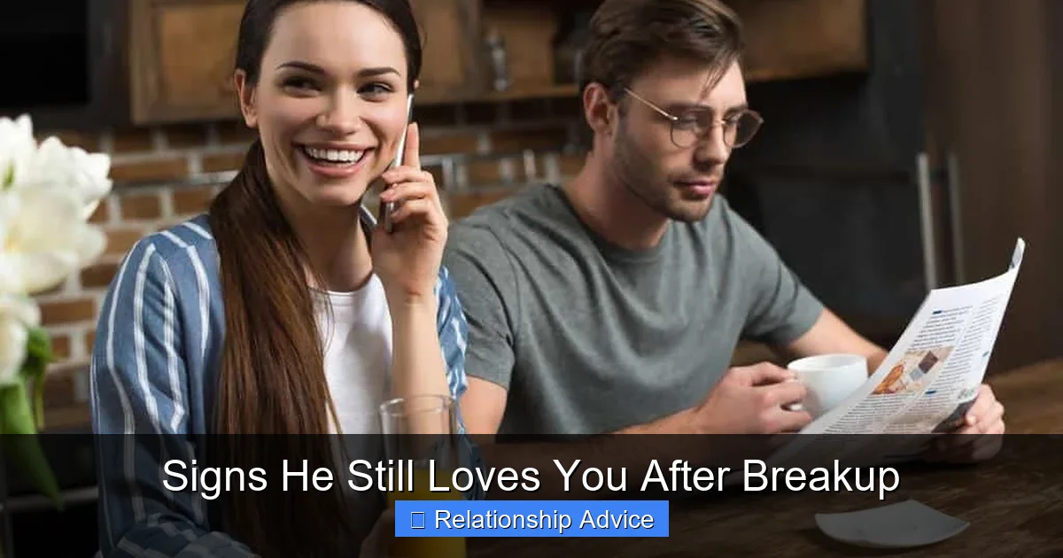 Signs He Still Loves You After Breakup