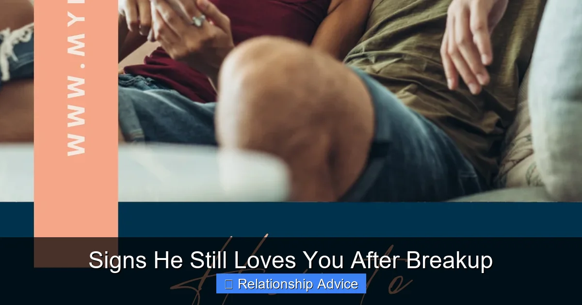 Signs He Still Loves You After Breakup