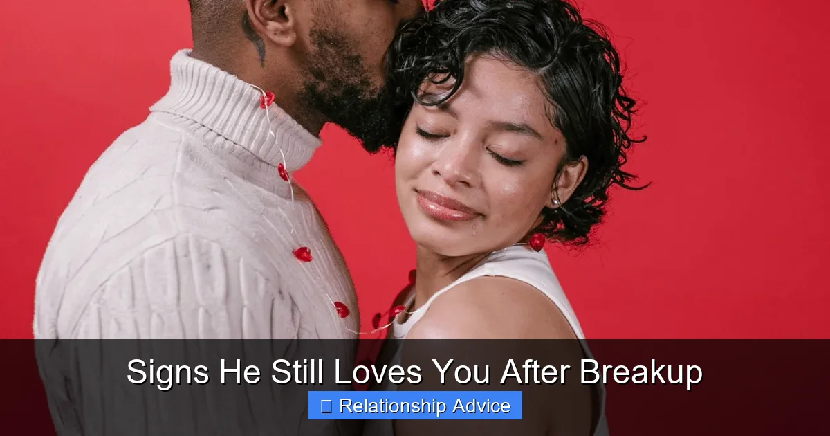 Signs He Still Loves You After Breakup