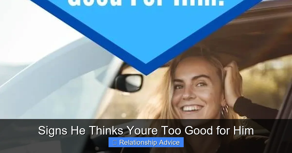 Signs He Thinks Youre Too Good for Him