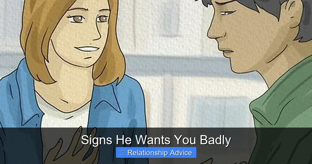 Signs He Wants You Badly