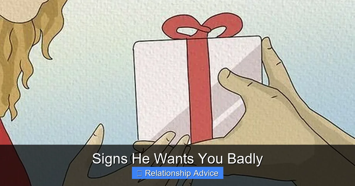 Signs He Wants You Badly