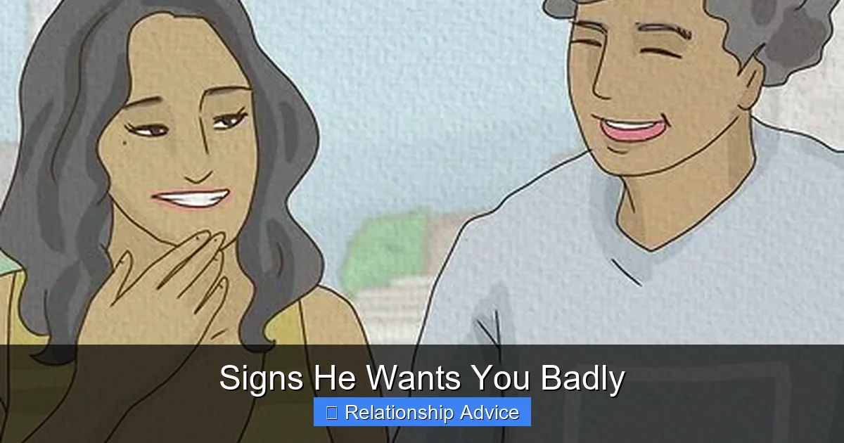 Signs He Wants You Badly
