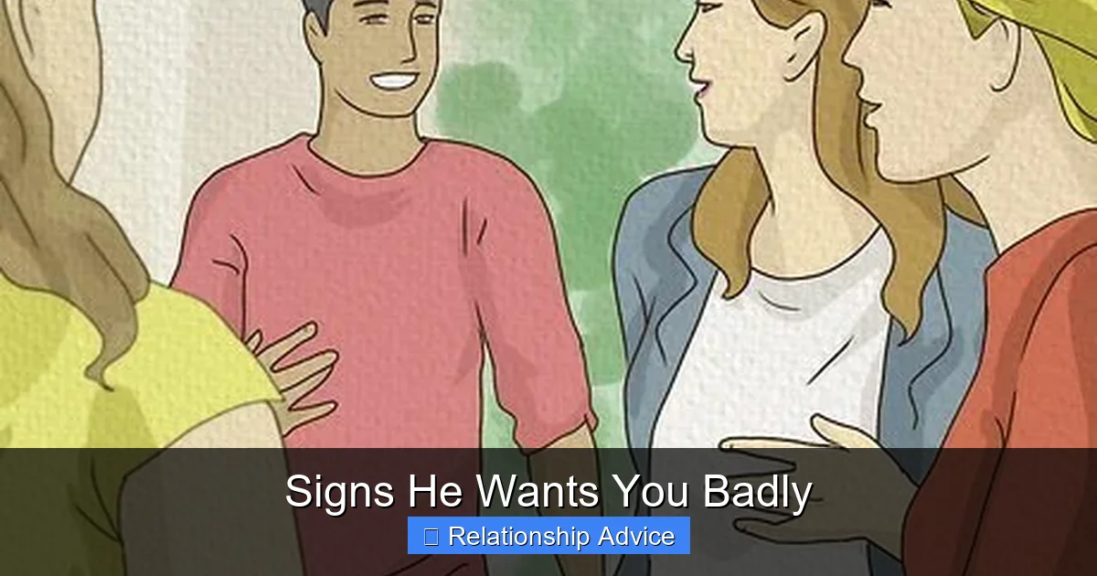 Signs He Wants You Badly