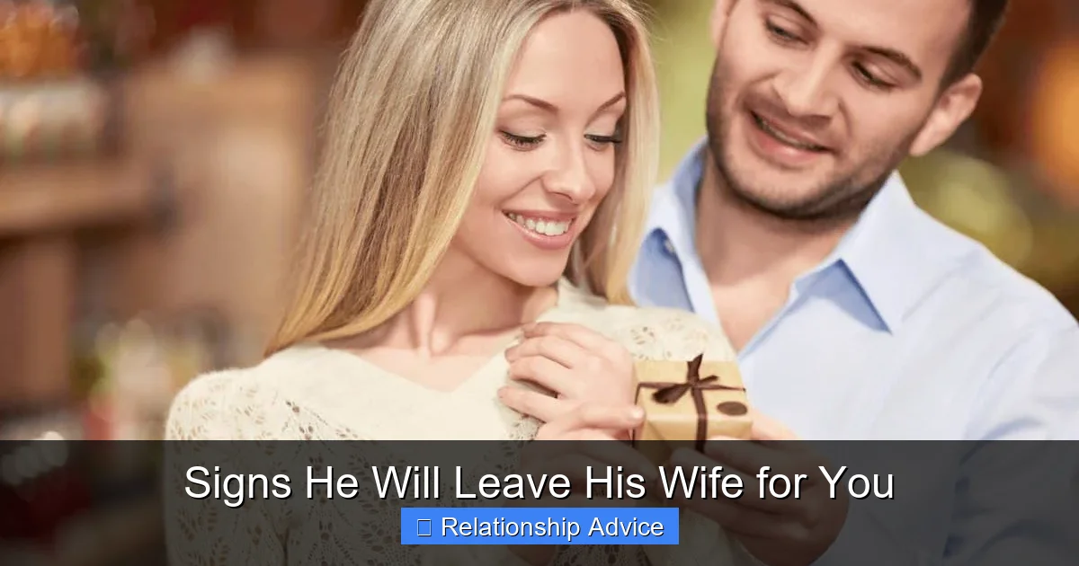 Signs He Will Leave His Wife for You