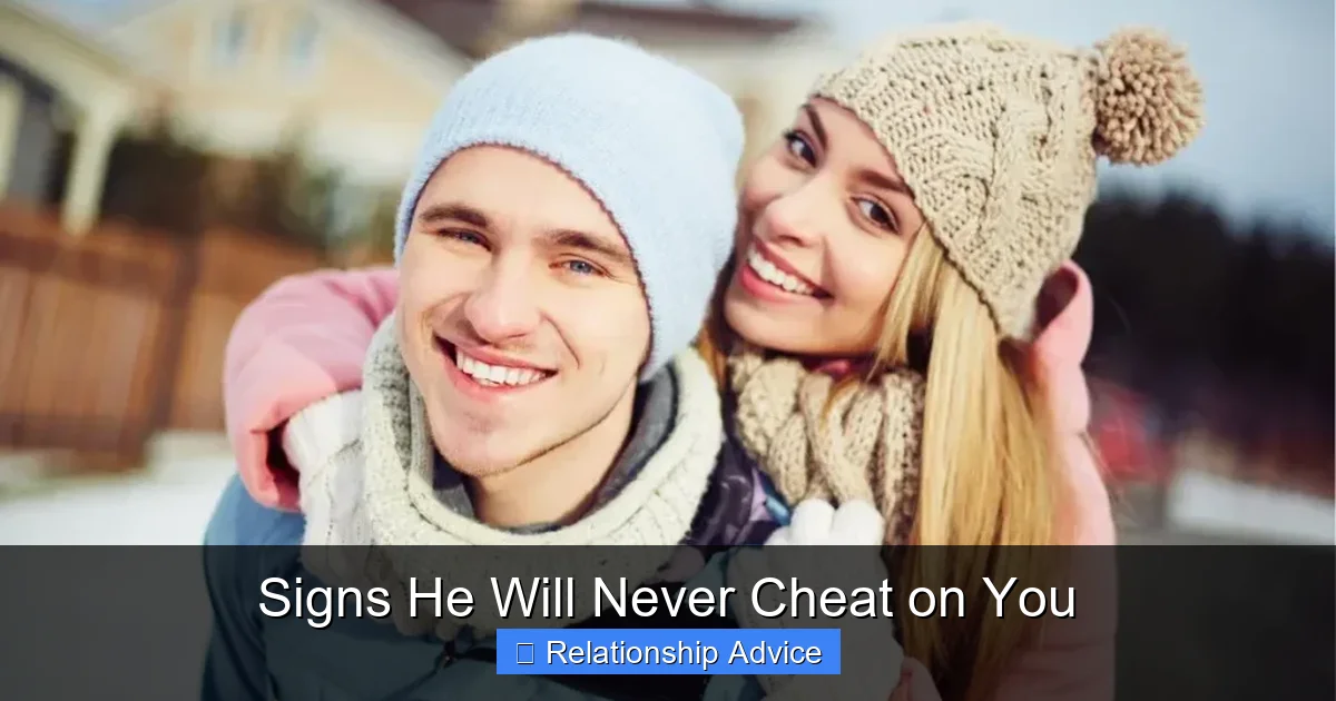 Signs He Will Never Cheat on You