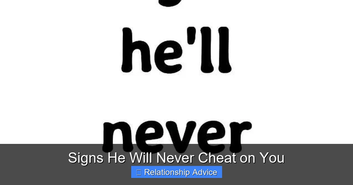 Signs He Will Never Cheat on You