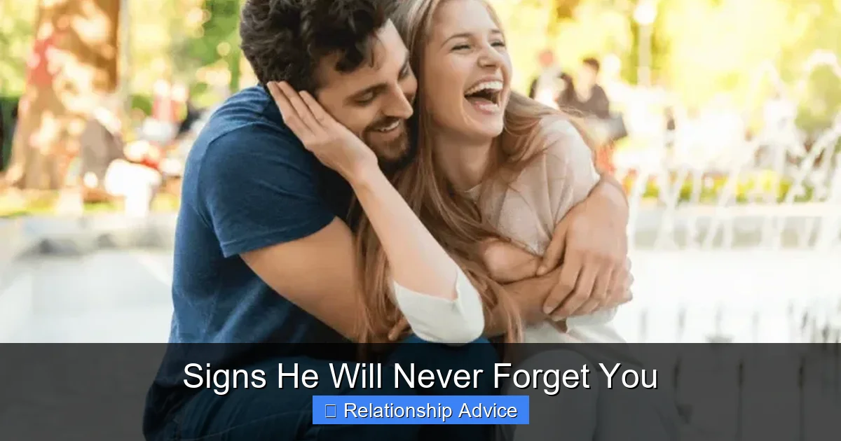 Signs He Will Never Forget You