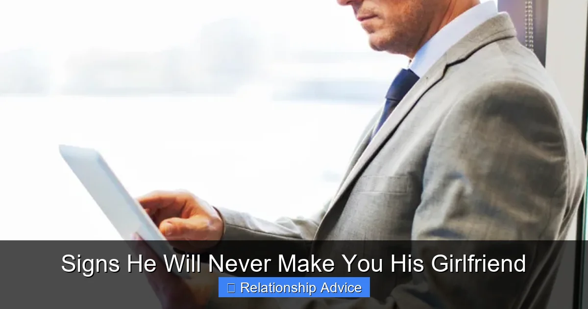 Signs He Will Never Make You His Girlfriend