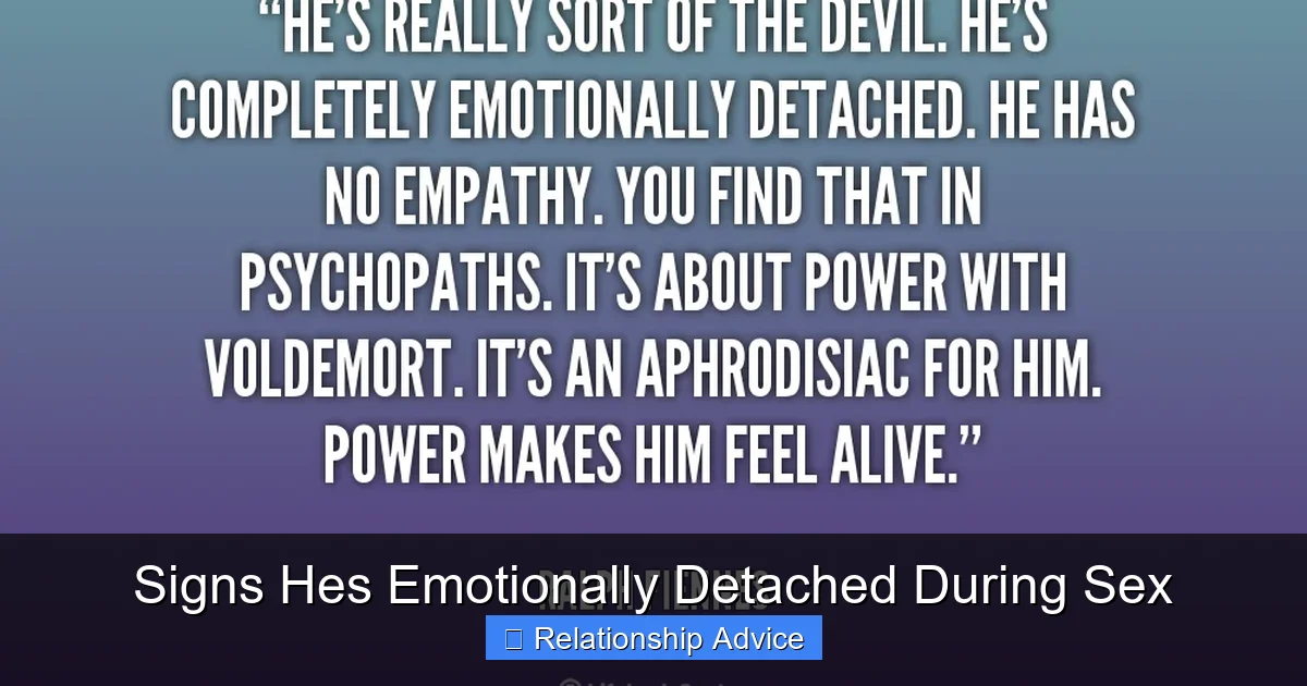 Signs Hes Emotionally Detached During Sex