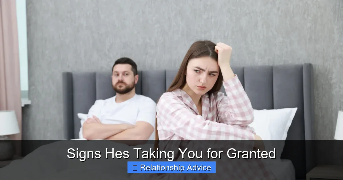 Signs Hes Taking You for Granted