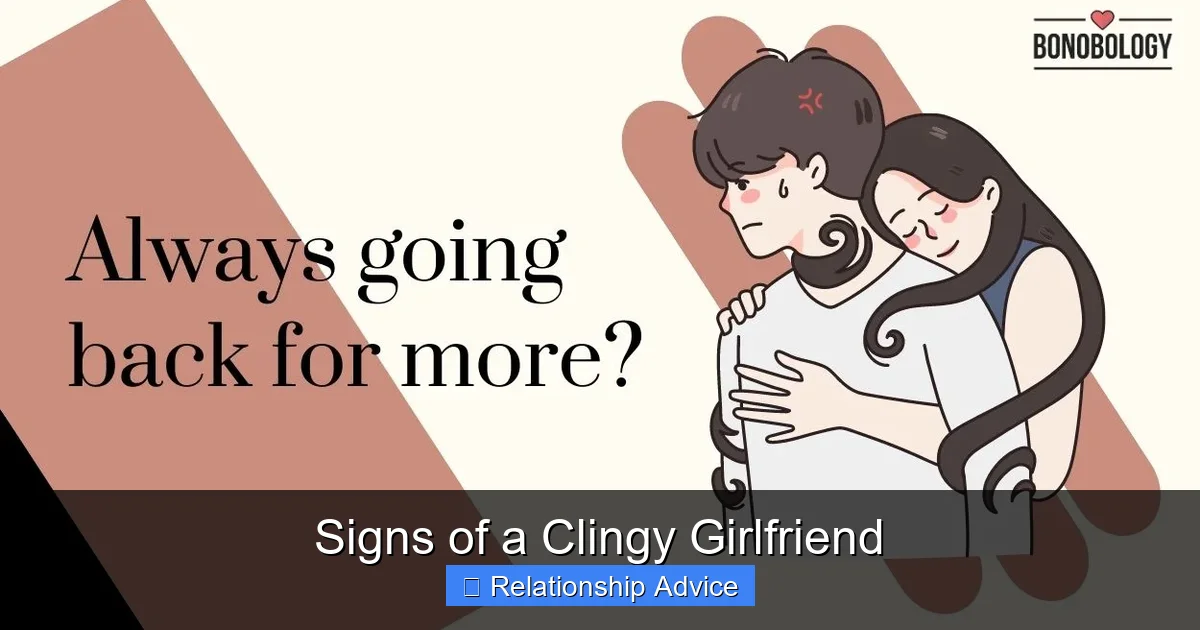 Signs of a Clingy Girlfriend