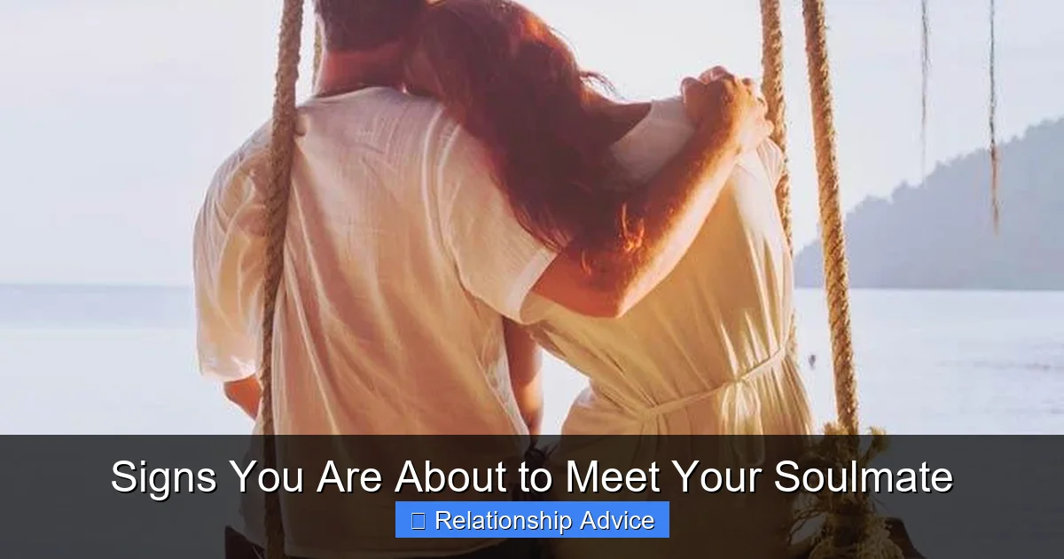 Signs You Are About to Meet Your Soulmate