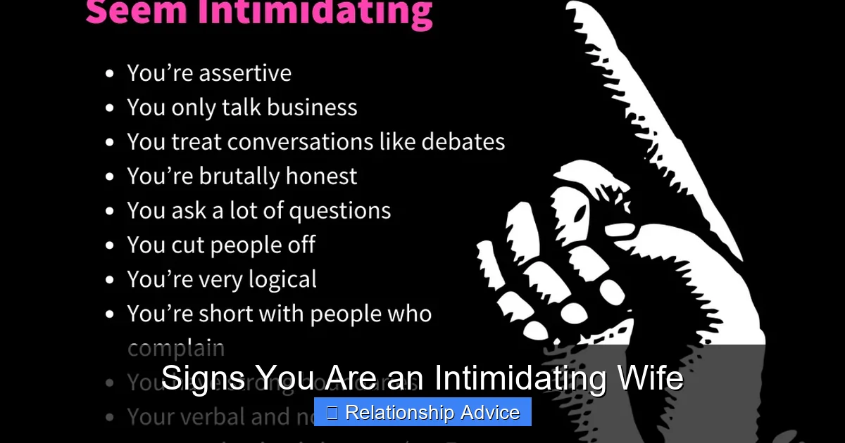 Signs You Are an Intimidating Wife