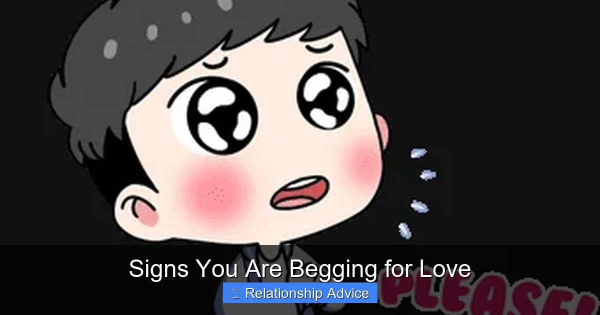 Signs You Are Begging for Love