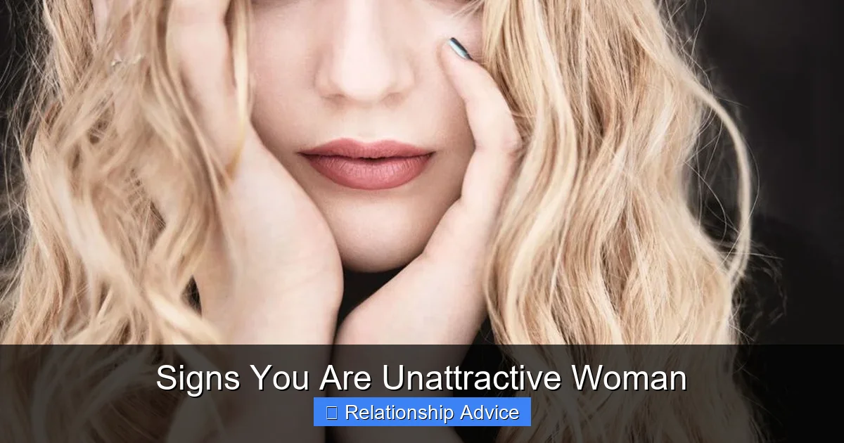 Signs You Are Unattractive Woman