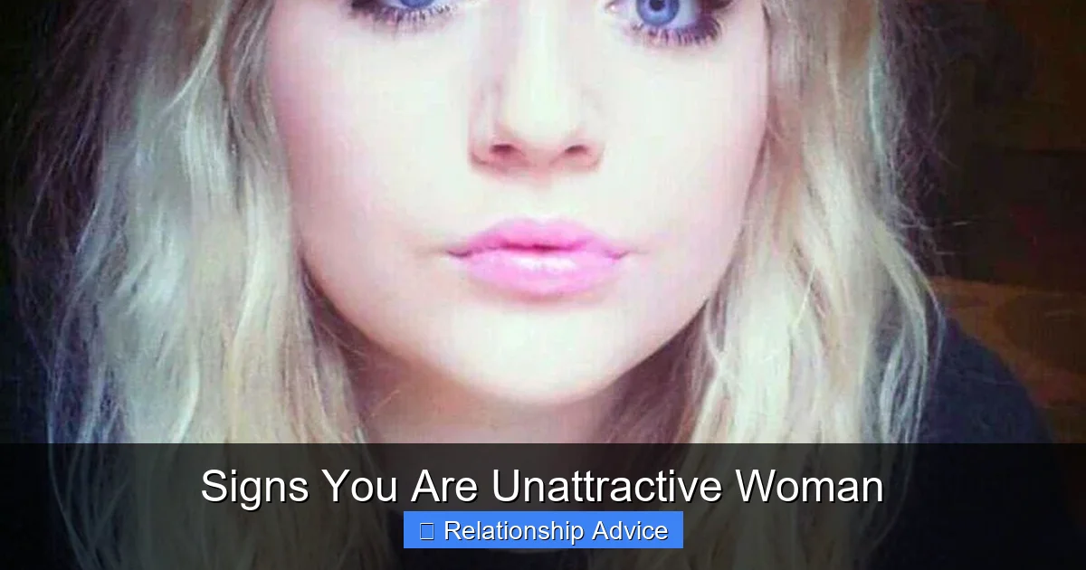 Signs You Are Unattractive Woman