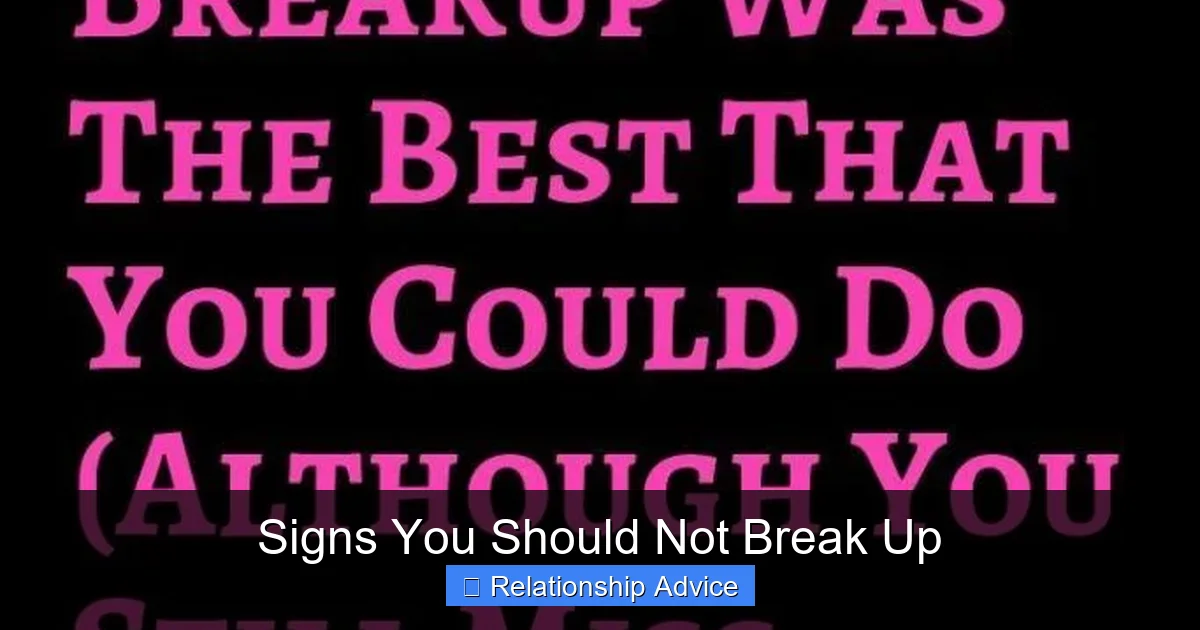 Signs You Should Not Break Up