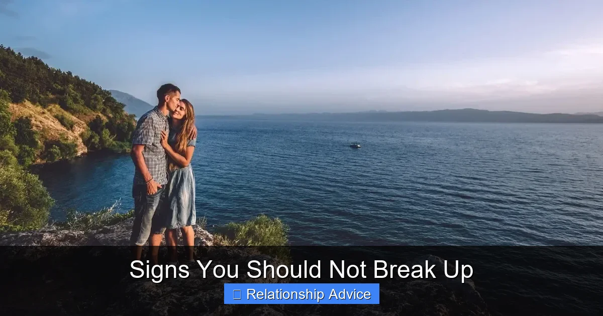 Signs You Should Not Break Up
