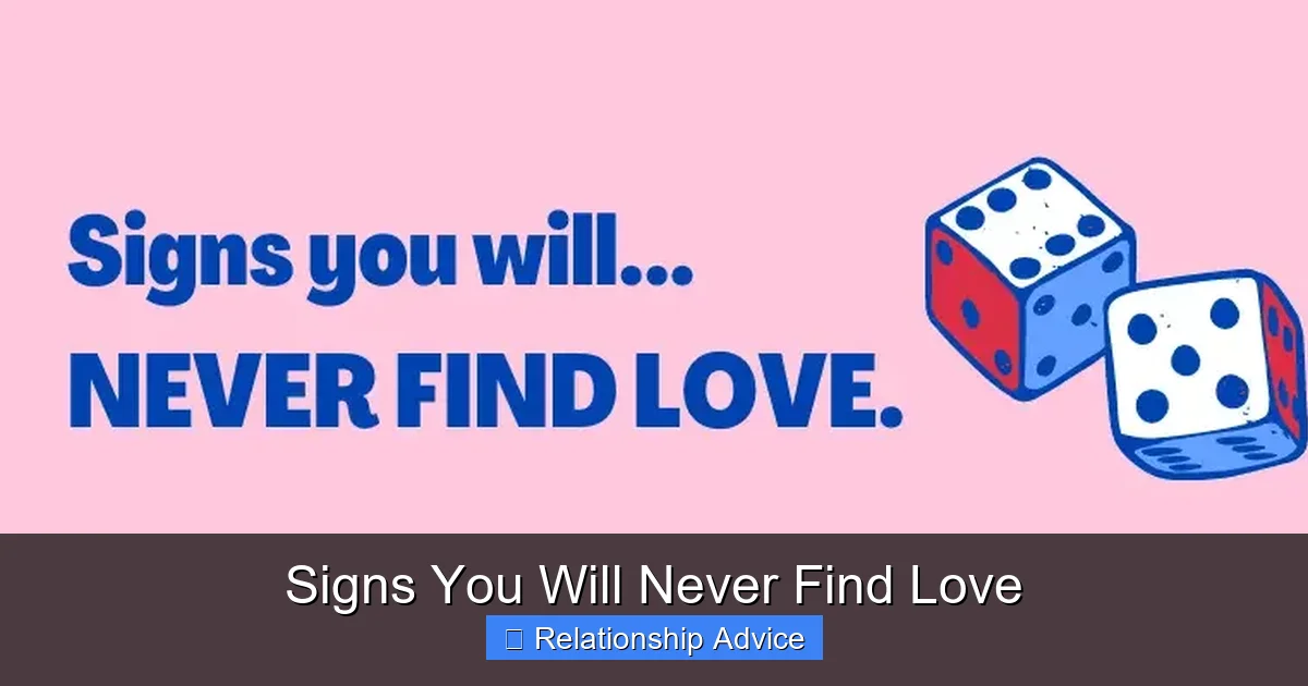 Signs You Will Never Find Love