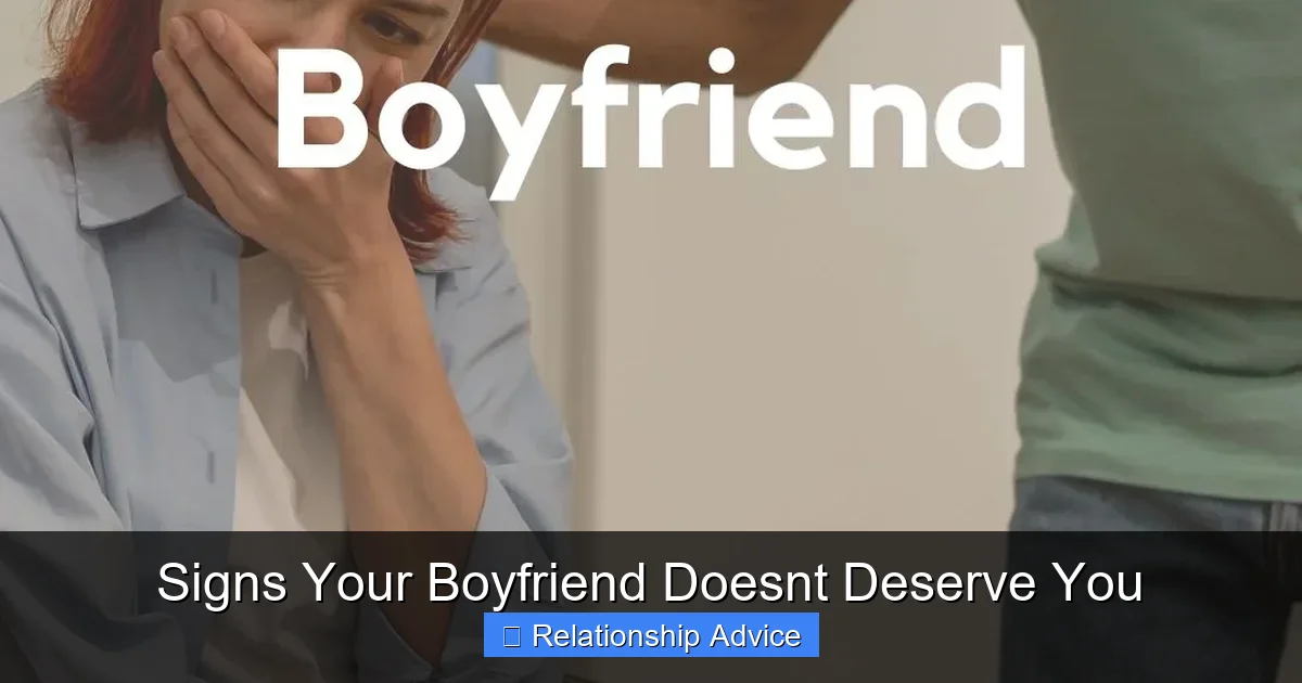 Signs Your Boyfriend Doesnt Deserve You