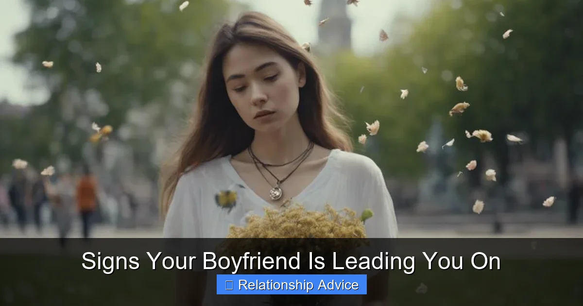 Signs Your Boyfriend Is Leading You On