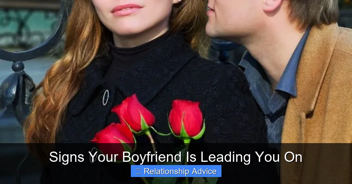 Signs Your Boyfriend Is Leading You On