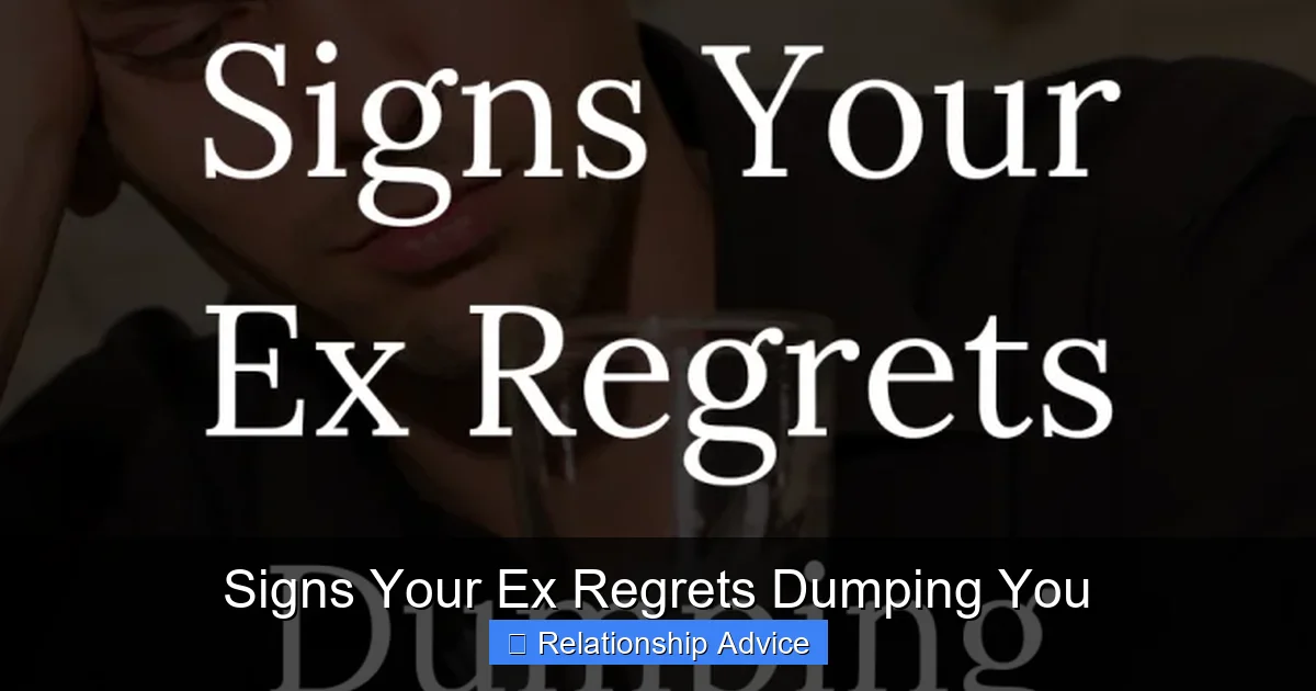 Signs Your Ex Regrets Dumping You