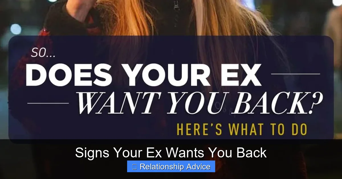 Signs Your Ex Wants You Back