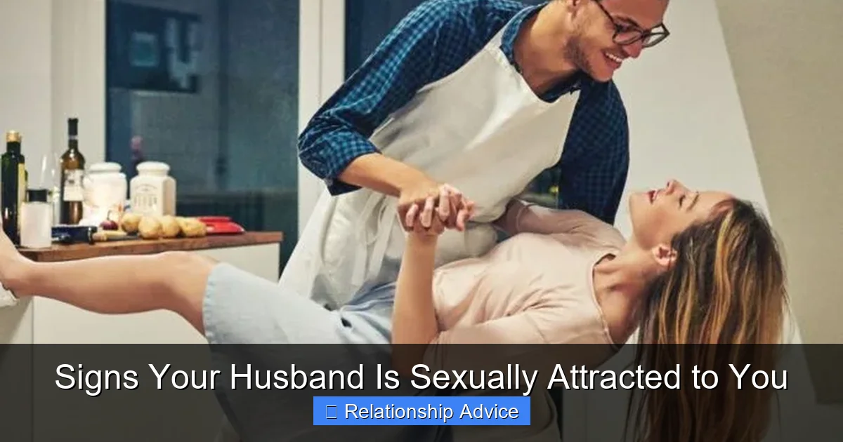 Signs Your Husband Is Sexually Attracted to You
