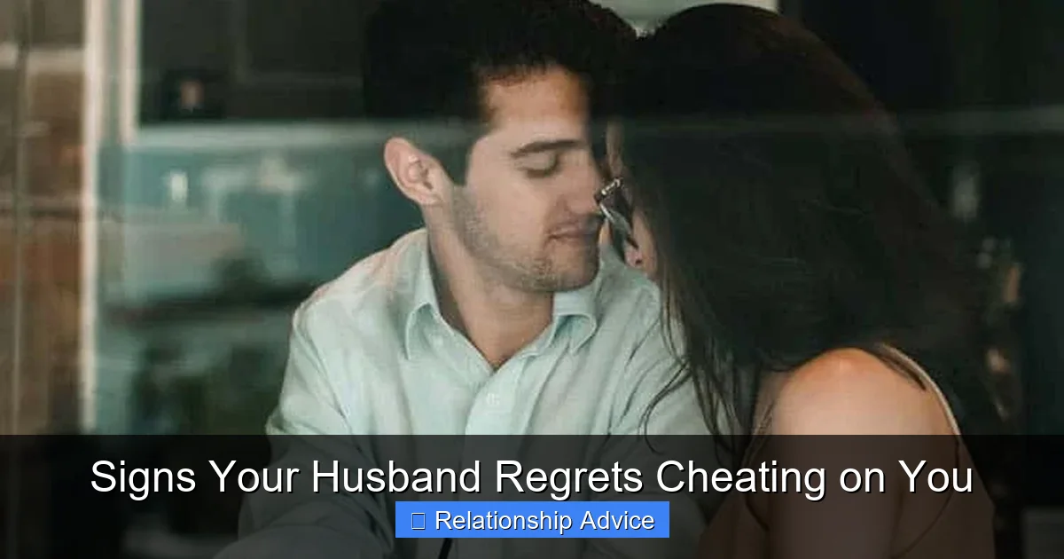 Signs Your Husband Regrets Cheating on You