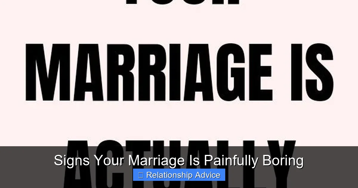 Signs Your Marriage Is Painfully Boring