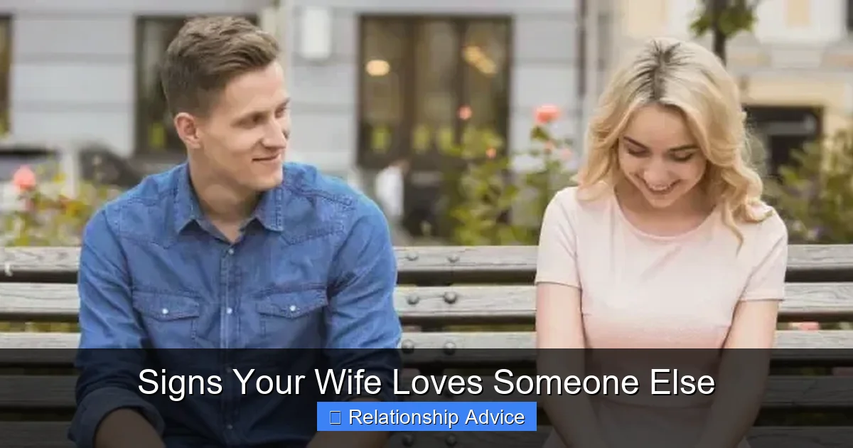 Signs Your Wife Loves Someone Else
