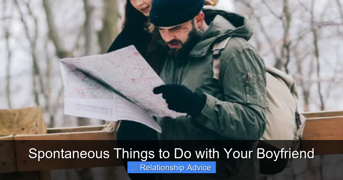 Spontaneous Things to Do with Your Boyfriend