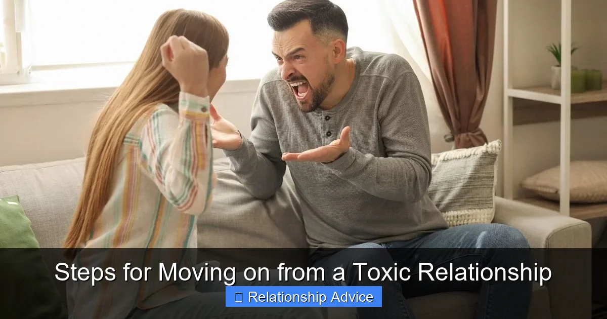 Steps for Moving on from a Toxic Relationship