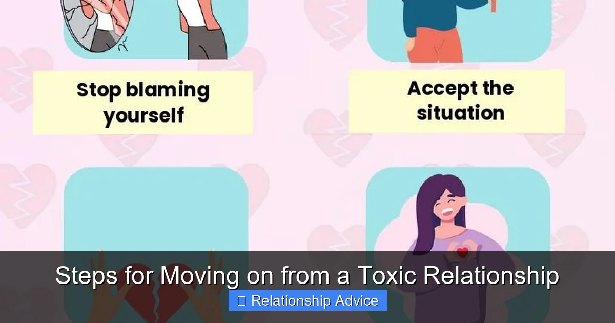 Steps for Moving on from a Toxic Relationship